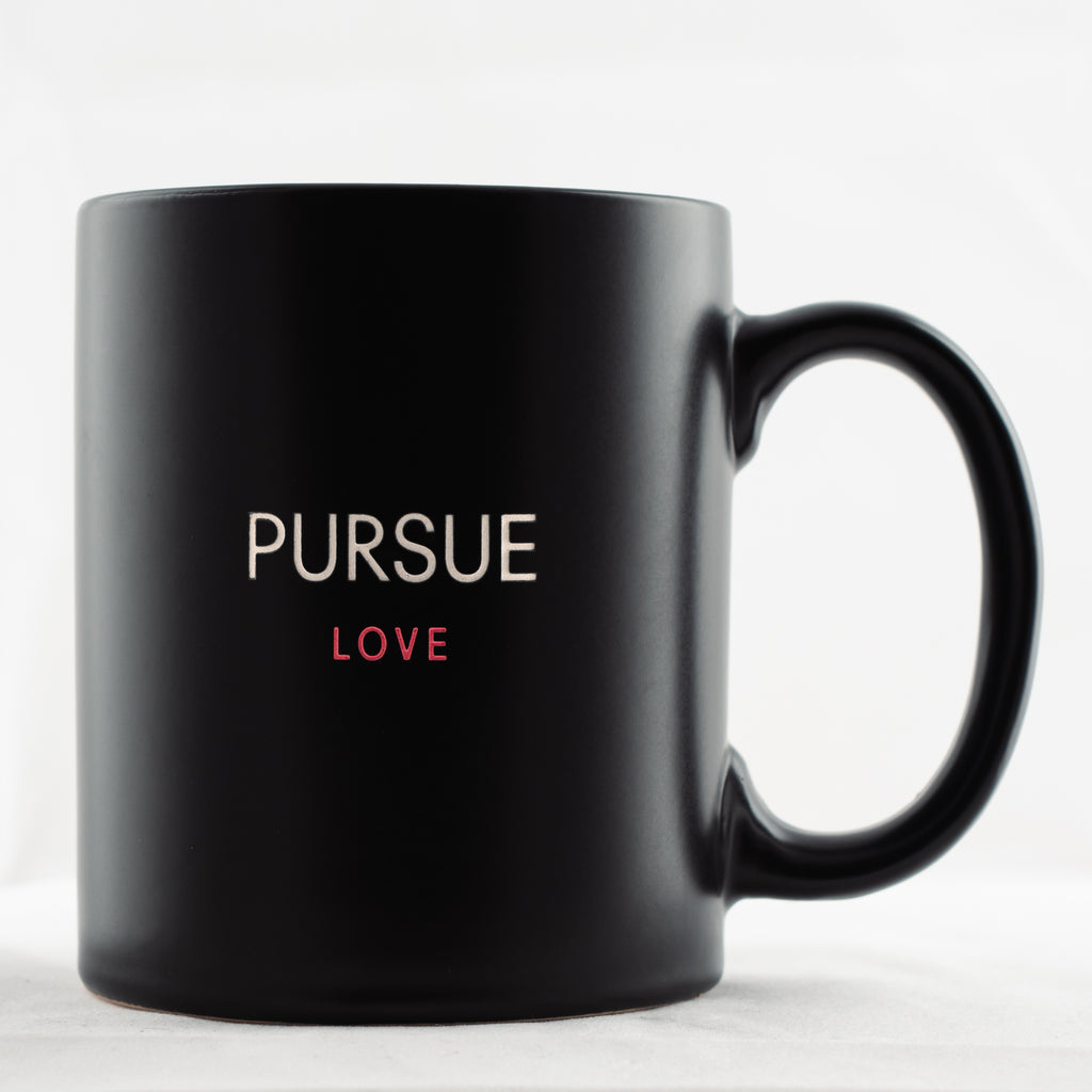 Pursue Love Mug